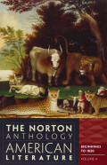THE NORTON ANTHOLOGY AMERICAN LITERATURE : VOL A BEGINNINGS TO 1820. 8TH EDITION
