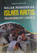 NALAR PENDIDIKAN ISLAM KRITIS TRANFORMATIF ABAD 21