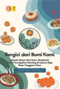 BERGIZI DARI BUMI KAMI :Sebuah upaya dari unsur akademisi dalam pencegahan stunting di labuan bajo,nusa tenggara timur