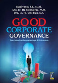 GOOD CORPORATE GOVERNANCE: Teori dan Implementasi do Indonesia