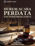 HUKUM ACARA PERDATA DAN PERKEMBANGANNYA