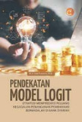 PENDEKATAN MODEL LOGIT:Strategi memprediksi peluang kegagalan penanganan pembiayaan bermasalah di perbankan