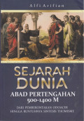 SEJARAH DUNIA ABAD PERTENGAHAN 500 - 1400 M