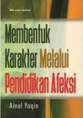 MEMBENTUK KARAKTER MELALUI PENDIDIKAN AFEKSI