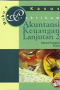 KASUS PRAKTIKUM AKUTANSI KEUANGAN LANJUTAN 2:Buku 1