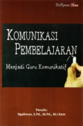 KOMUNIKASI PEMBELAJARAN : Menjadi Guru Komunikatif