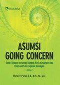 ASUMSI GOING CONCERN:Suatu tinjauan terhadap dampak krisis keuangan atas opini audit dan laporan keuangan edisi 2