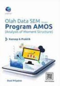 OLAH DATA SEM DENGAN PROGRAM AMOS:(Analysis of moment structure)