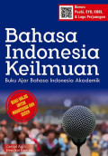 BAHASA INDONESIA KEILMUAN : Buku Ajar Bahasa Indonesia Akademik