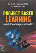 PROJECT BASED LEARNING UNTUK PEMBELAJARAN ABAD 21