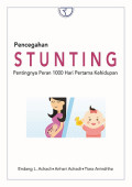 PENCEGAHAN STUNTING : Pentingnya Peran 1000 Hari Pertama Kehidupan